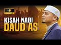 Ceramah Penuh Kisah Nabi Daud AS Ustaz Wadi Annuar