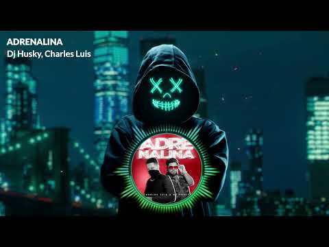 ADRENALINA - Dj Husky & Charles Luis