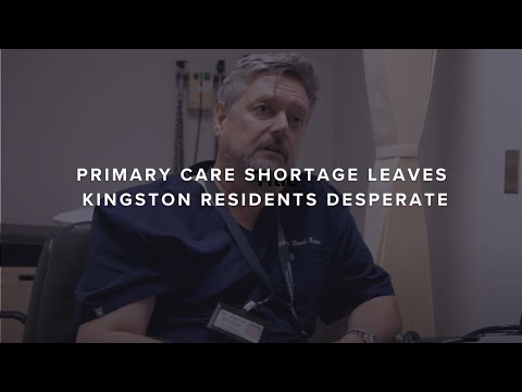 Stop the Crisis: Primary care shortage leaves Kingston residents desperate