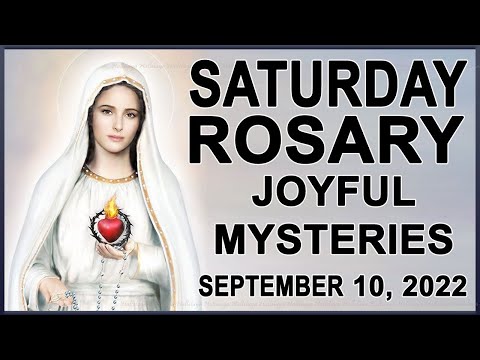 The Rosary Today: Saturday September 10, 2022 I The Holy Rosary I Joyful Mysteries