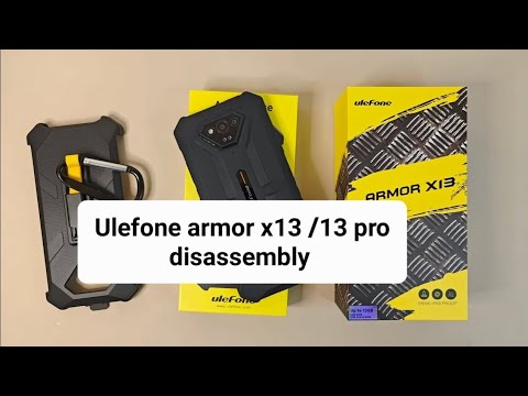 Ulefone armor x13 disassembly, Teardown 