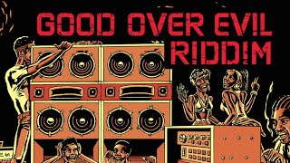 Good Over Evil Riddim Silverstar Megamix (Maximum Sound) 2006