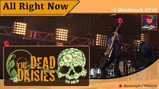 All Right Now Woodstock 2016 The Dead Daisies