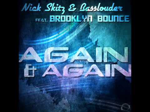 Nick Skitz & Basslouder ft. Brooklyn Bounce - Again & Again (Radio Edit)