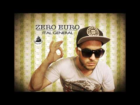 Ital General - Zero euro - [Zero euro riddim] | Juillet 2016