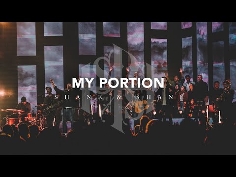 My Portion (Live) | Shane & Shane