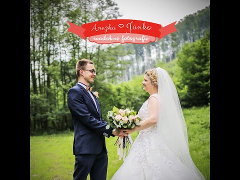 Ján a Anežka  svadobný  klip 26.5.2018