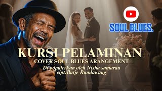 Download lagu KURSI PELAMINAN 🎸 Cover Soul Blues Tonight | di populerkan oleh Nisha Sumarauw mp3 Download lagu KURSI PELAMINAN 🎸 Cover Soul Blues Tonight | di populerkan oleh Nisha Sumarauw mp3