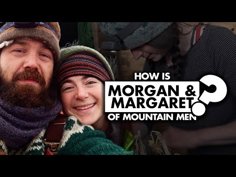 How are Morgan and Margaret of “Mountain Men” doing today?