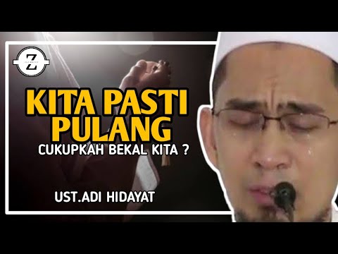Kita Pasti Pulang,Cukupkah Bekal Kita ? | ceramah ustadz adi hidayat | muhasabah diri | quote islami