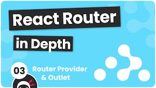 React Router in Depth #3 - Router Provider, createBrowserRouter & Outlet