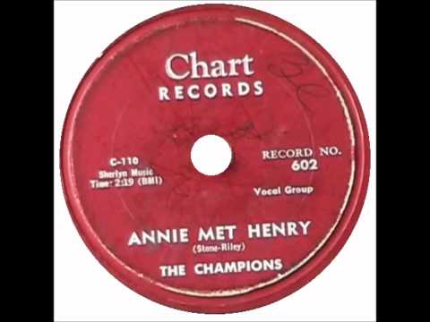 Champions - Annie Met Henry / Keep A-Rockin' - Chart Records 602 - 1955