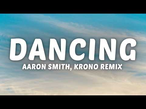 Aaron Smith - Dancin (KRONO Remix) Lyrics