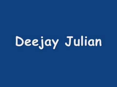 Deejay Julian  - Dj July in the mix .wmv