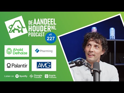 Ahold, Pharming, Shell, AMG, Palantir, Philips & nog veel meer! | DeAandeelhouder Podcast Afl. 227