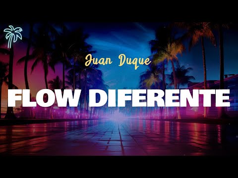 Juan Duque - FLOW DIFERENTE (Letra Oficial / Official Lyrics)