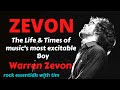 Warren Zevon: The Life & Times of Music's Most Excitable Boy.