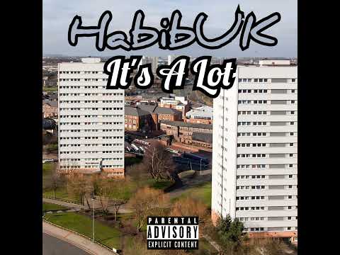 HabibUK - It's A Lot (Unreleased)