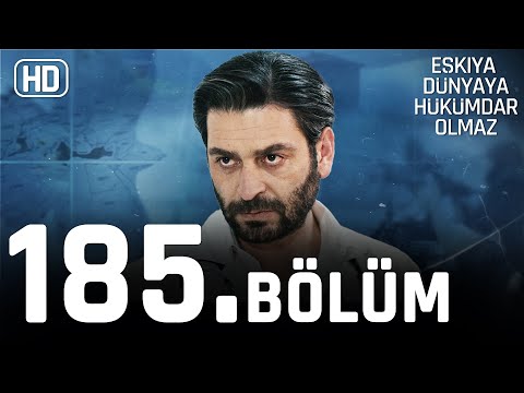 Eşkıya Dünyaya Hükümdar Olmaz 185. Bölüm | HD İZLE