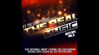P.T. The Last Tycoon Presents:The Real Music Mixtape Vol 5