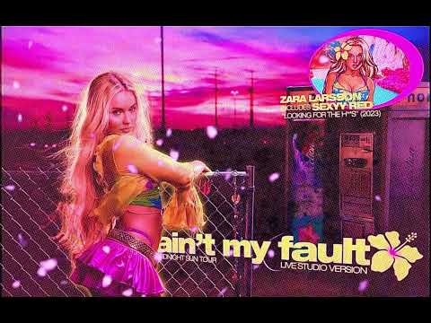 Zara Larsson, Sexyy Red - Ain't My Fault (Midnight Sun Tour Studio Version)