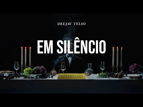 Deejay Telio - Em Silêncio