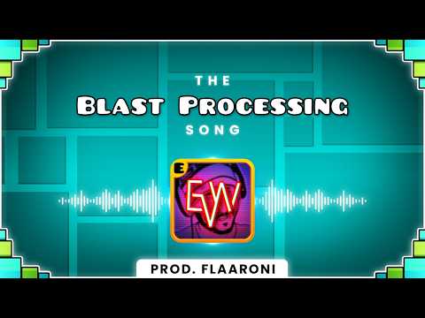 The Blast Processing Song (ft. EricVanWilderman)