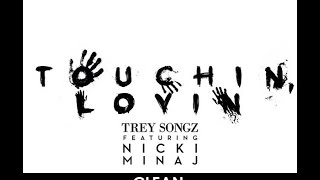 Trey Songz Featuring Nicki Minaj- Touchin&#39; Lovin (Clean)