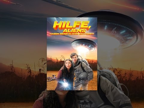 Hilfe, Aliens haben meine Eltern entführt!
