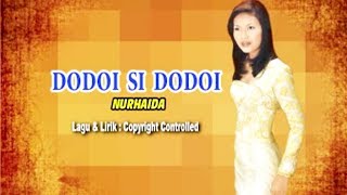 Download lagu Nurhaida - Dodoi Si Dodoi mp3 Download lagu Nurhaida - Dodoi Si Dodoi mp3