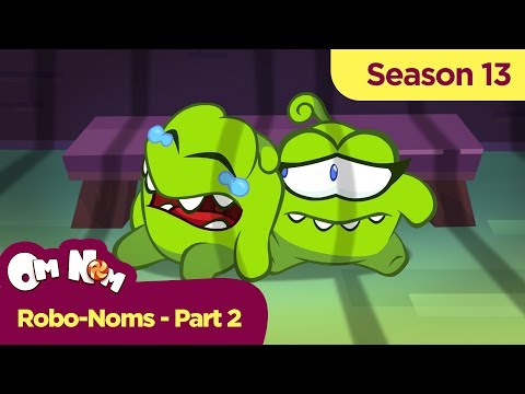 Om Nom Stories - Super-Noms: Robo-Noms. Part 2 (Cut the Rope)
