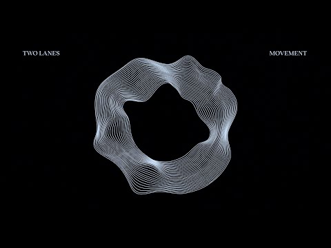 TWO LANES - Movement (Official Audio)