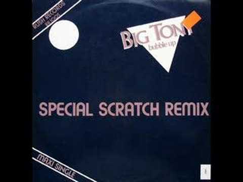 Big Tony - Bubble Up (special scratch remix)