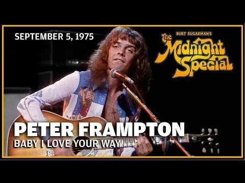 Baby I Love Your Way - Peter Frampton | The Midnight Special 9-5-75