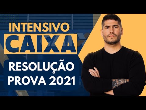 CONCURSO CAIXA 2024 - CONHECIMENTOS BANCÁRIOS - RESOLUÇÃO PROVA 2021