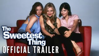 THE SWEETEST THING [2002] - Official Trailer (HD)