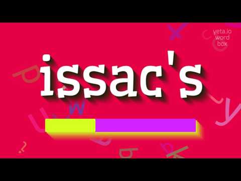 How to say "issac's"! (High Quality Voices)