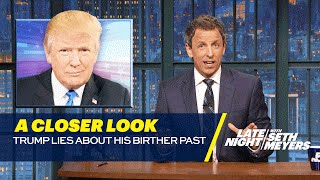 Trump Lies about His Birther Past: A Closer Look