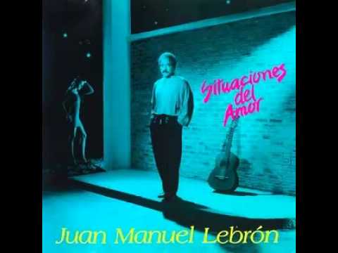 Juan Manuel Lebron - Loco Por Tenerte