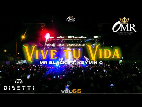 Rey de Rocha, Mr Black Ft Keivin C - Vive Tu Vida (Vol 65 en Vivo)
