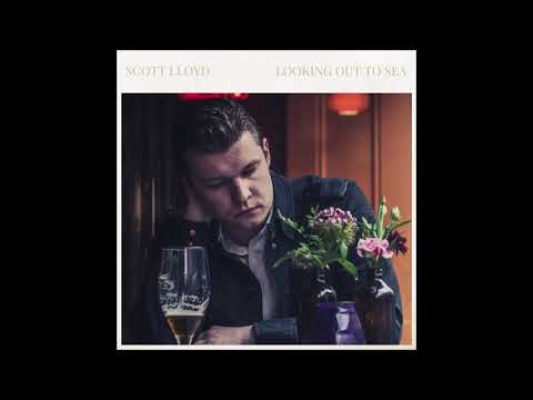 Scott Lloyd - Looking Out To Sea [Official Audio]