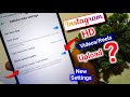 How To Upload High Quality Video On Instagram Instagram Me Hd Video Kaise Upload Kare