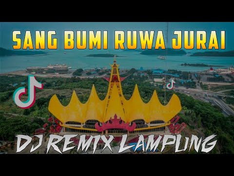 REMIX LAMPUNG "SANG BUMI RUWA JURAI" MELODY MENGKANE