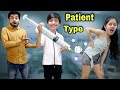 Types Of Patient | Funny Video🤣🤣 | DILWALE FILMS
