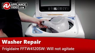 Frigidaire Washer Repair - Will Not Agitate - Agitator Assembly