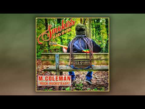 Rock Rocksteady - M.Coleman (SmoKiss Riddim - Mystical LightA)