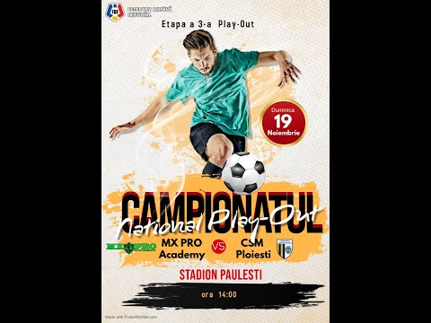 Repriza a II-a  partea 3: ACS MX Pro Academy – CSM Ploieşti 1 – 0 ( 0 – 0 )