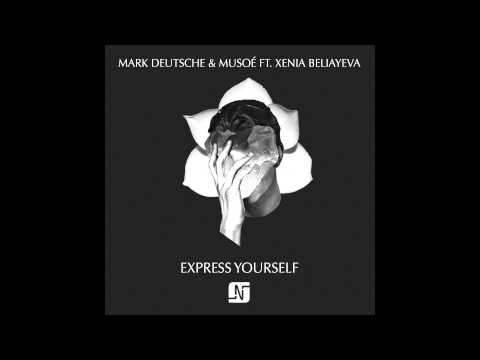 Mark Deutsche & Musoé feat  Xenia Beliayeva - Express Yourself (Original Mix) - Noir Music