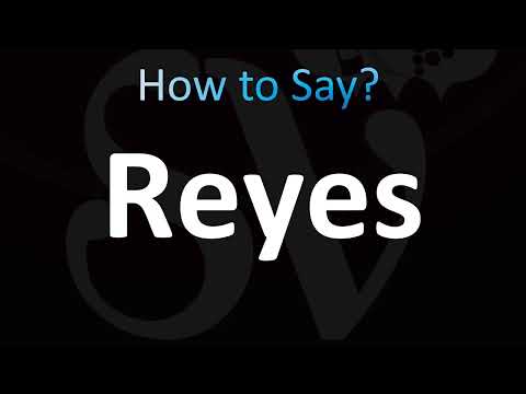 How to Pronounce Reyes (Correctly!)