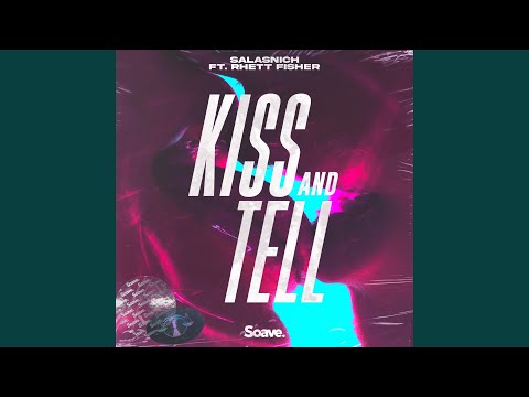 Kiss and Tell (feat. Rhett Fisher)